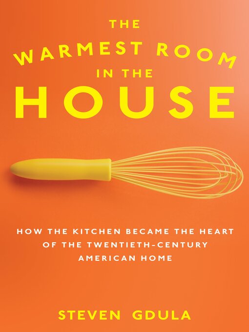 Title details for The Warmest Room in the House by Steven Gdula - Available